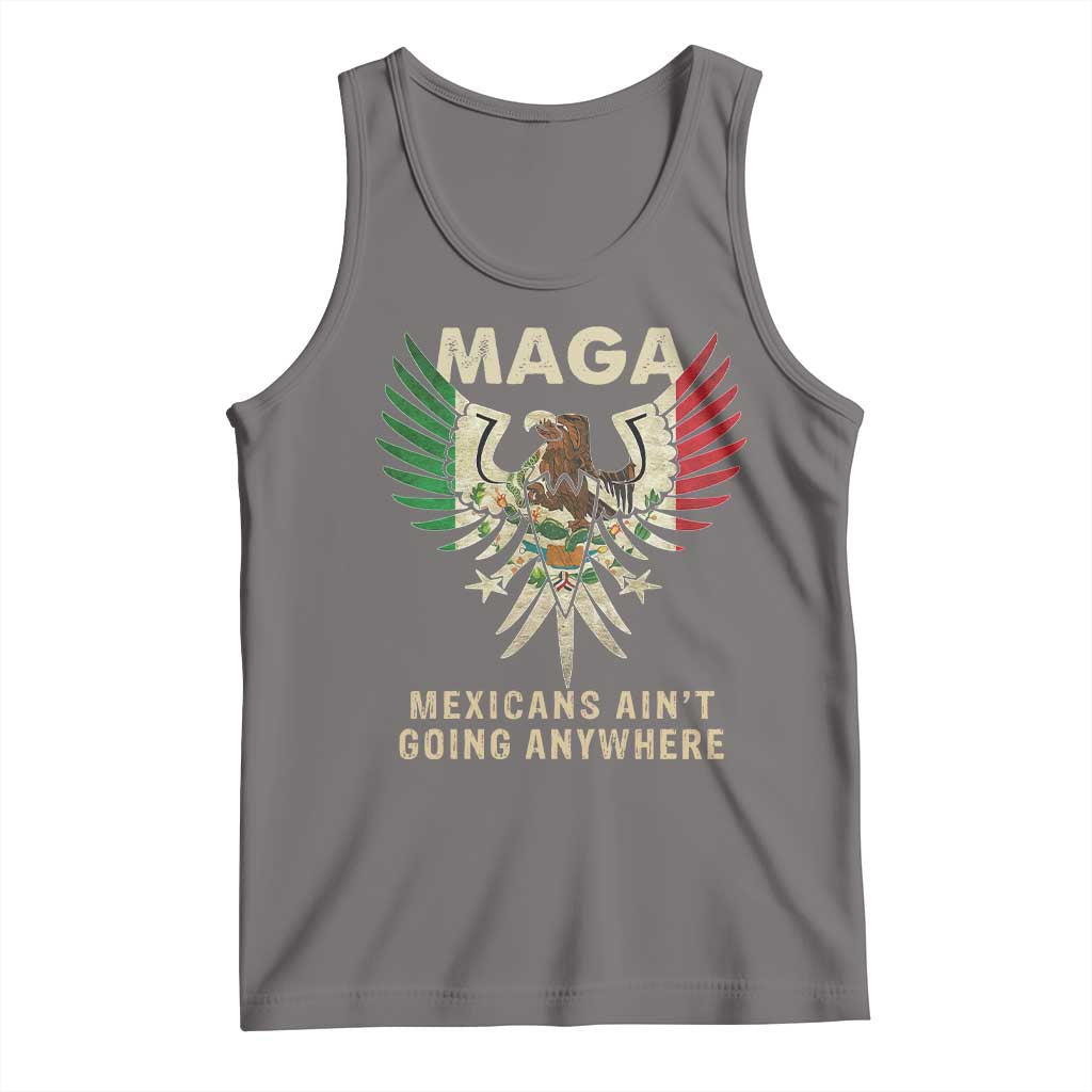 Mexicans Ain't Going Anywhere Tank Top Eagle Mexico Flag Retro Vintage TS02 Deep Heather Print Your Wear