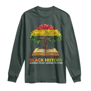 Black History Month Long Sleeve Shirt Honoring The Past Inspiring The Future African American Roots Pride TS02 Dark Forest Green Print Your Wear