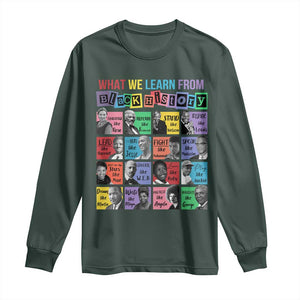 What We Learn From Black History Long Sleeve Shirt Black Civil Rights Leaders TS02 Dark Forest Green Print Your Wear