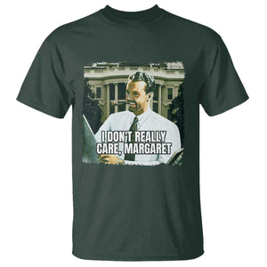 Funny JD Vance Interview Meme T Shirt I Don't Really Care Margaret TS02 Dark Forest Green Print Your Wear