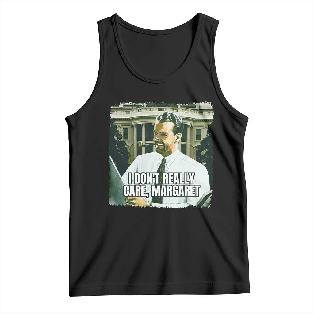 Funny JD Vance Interview Meme Tank Top I Don't Really Care Margaret TS02 Black Print Your Wear