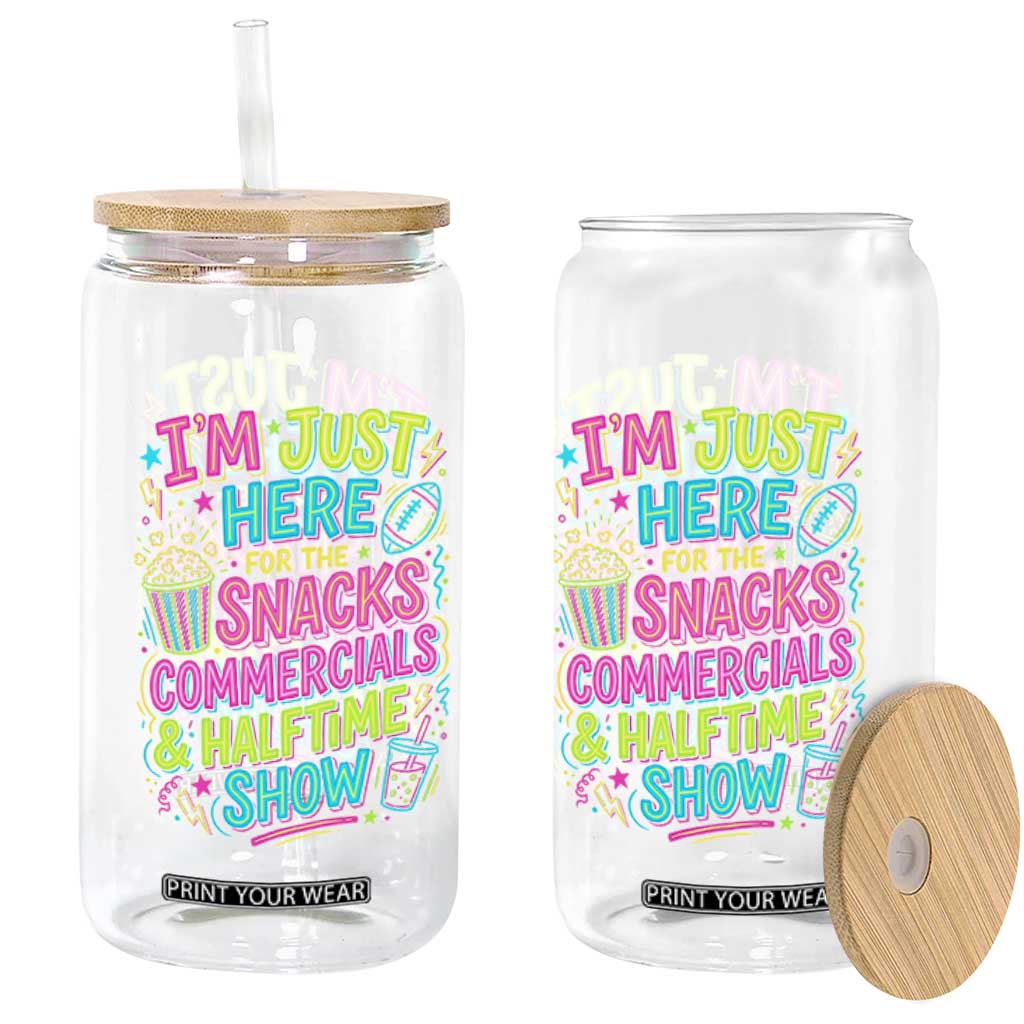 I'm Just Here for The Snacks Commercials Halftime Show Glass Can Funny Game Day Neon Style TS02 Print Your Wear