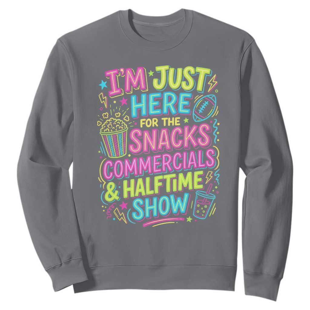 I'm Just Here for The Snacks Commercials Halftime Show Sweatshirt Funny Game Day Neon Style TS02 Charcoal Print Your Wear