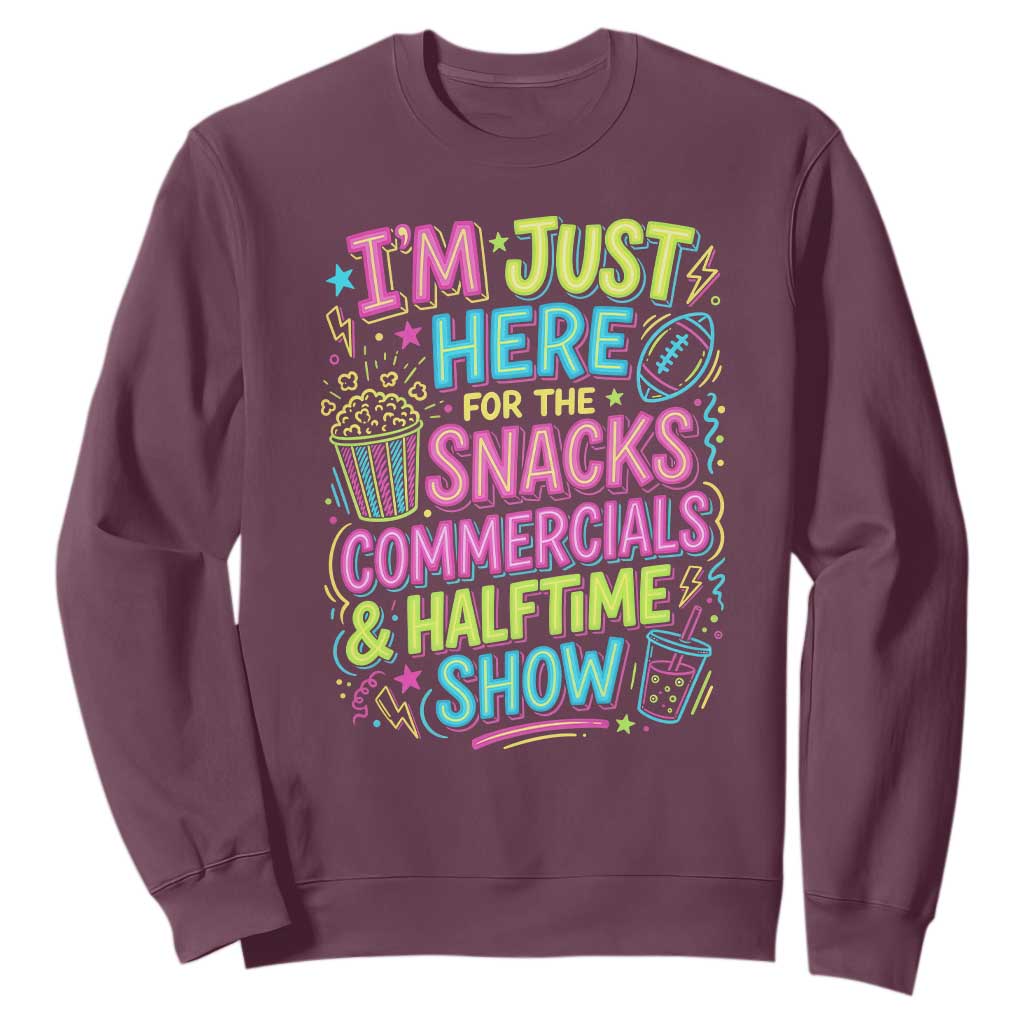 I'm Just Here for The Snacks Commercials Halftime Show Sweatshirt Funny Game Day Neon Style TS02 Maroon Print Your Wear