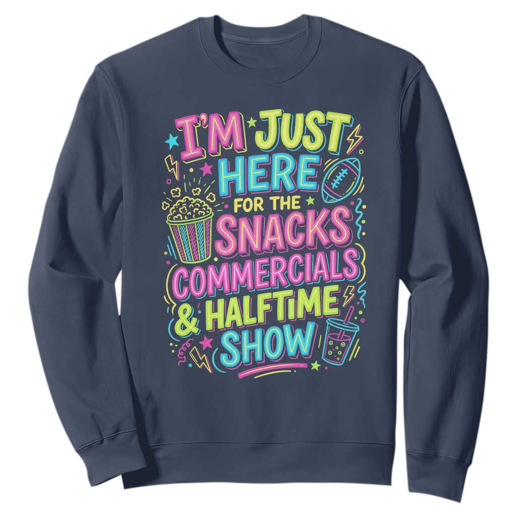 I'm Just Here for The Snacks Commercials Halftime Show Sweatshirt Funny Game Day Neon Style TS02 Navy Print Your Wear