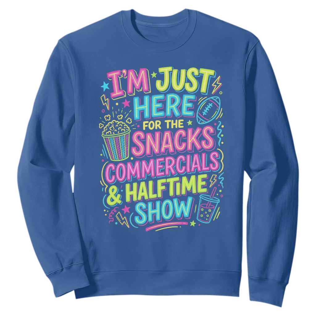 I'm Just Here for The Snacks Commercials Halftime Show Sweatshirt Funny Game Day Neon Style TS02 Royal Blue Print Your Wear
