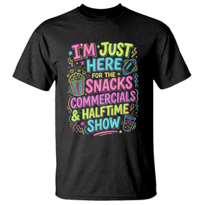 I'm Just Here for The Snacks Commercials Halftime Show T Shirt Funny Game Day Neon Style TS02 Black Print Your Wear
