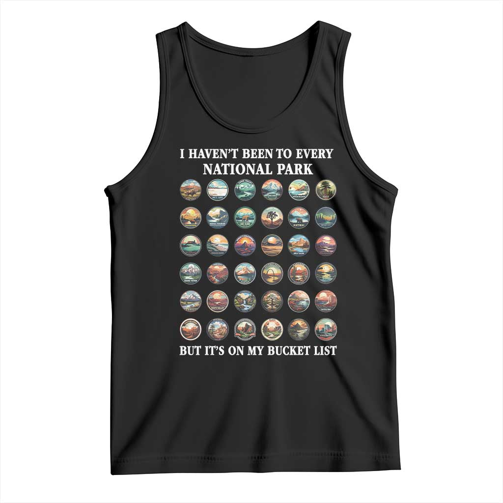 National Parks Bucket List Tank Top I Haven't Been To Wishlist TS02 Black Print Your Wear