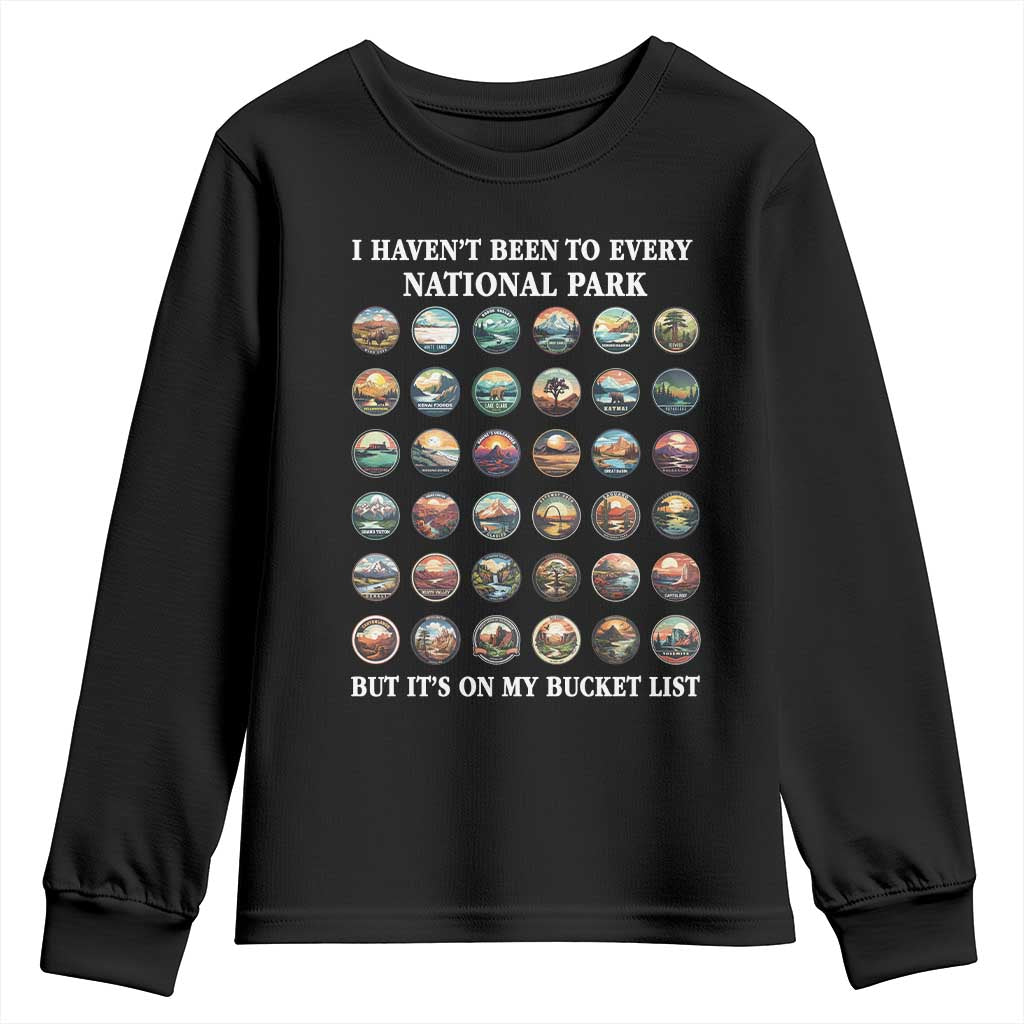 National Parks Bucket List Youth Sweatshirt I Haven't Been To Wishlist TS02 Black Print Your Wear