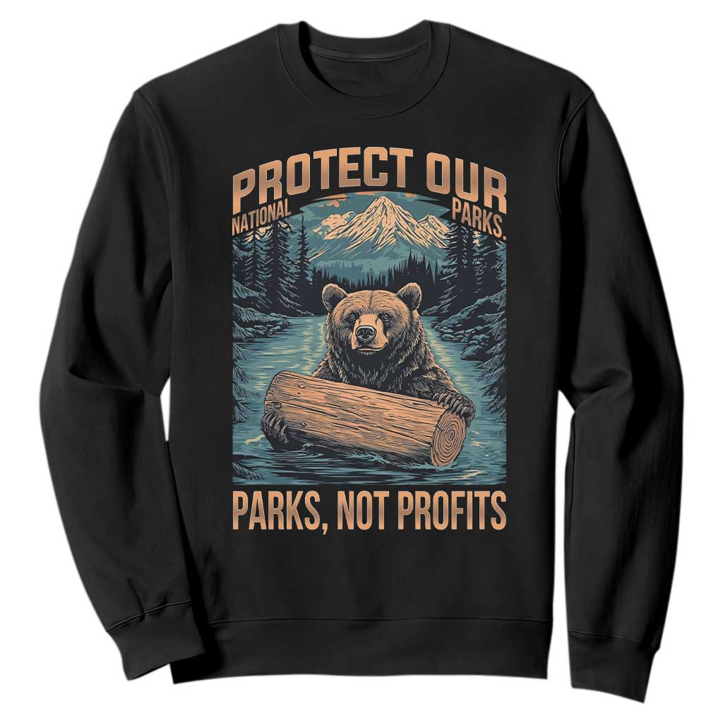 Protect Our National Parks Sweatshirt Parks Not Profits Bear Retro Graphic TS02 Black Print Your Wear