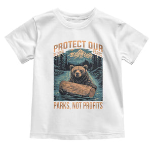 Protect Our National Parks Toddler T Shirt Parks Not Profits Bear Retro Graphic TS02 White Print Your Wear