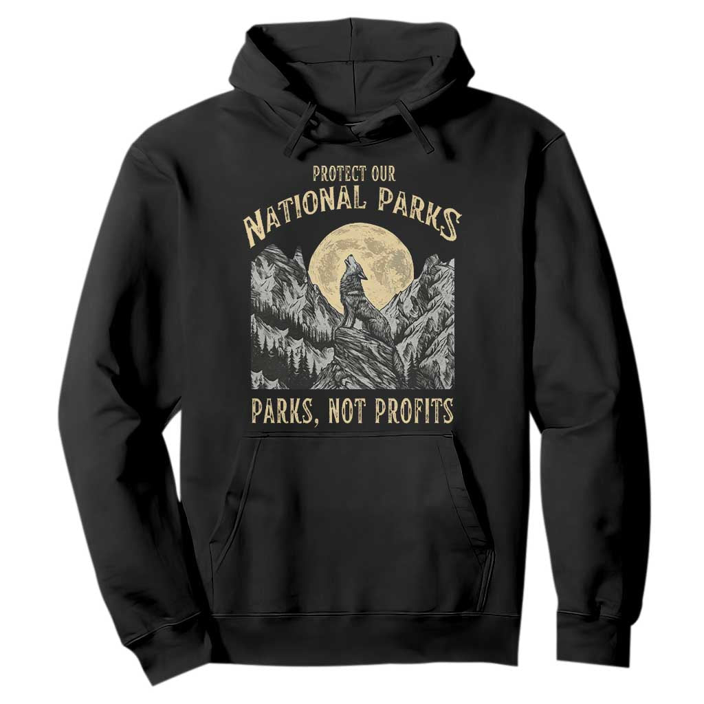 Protect Our National Parks Hoodie Parks Not Profits Wolf Retro Graphic TS02 Black Print Your Wear