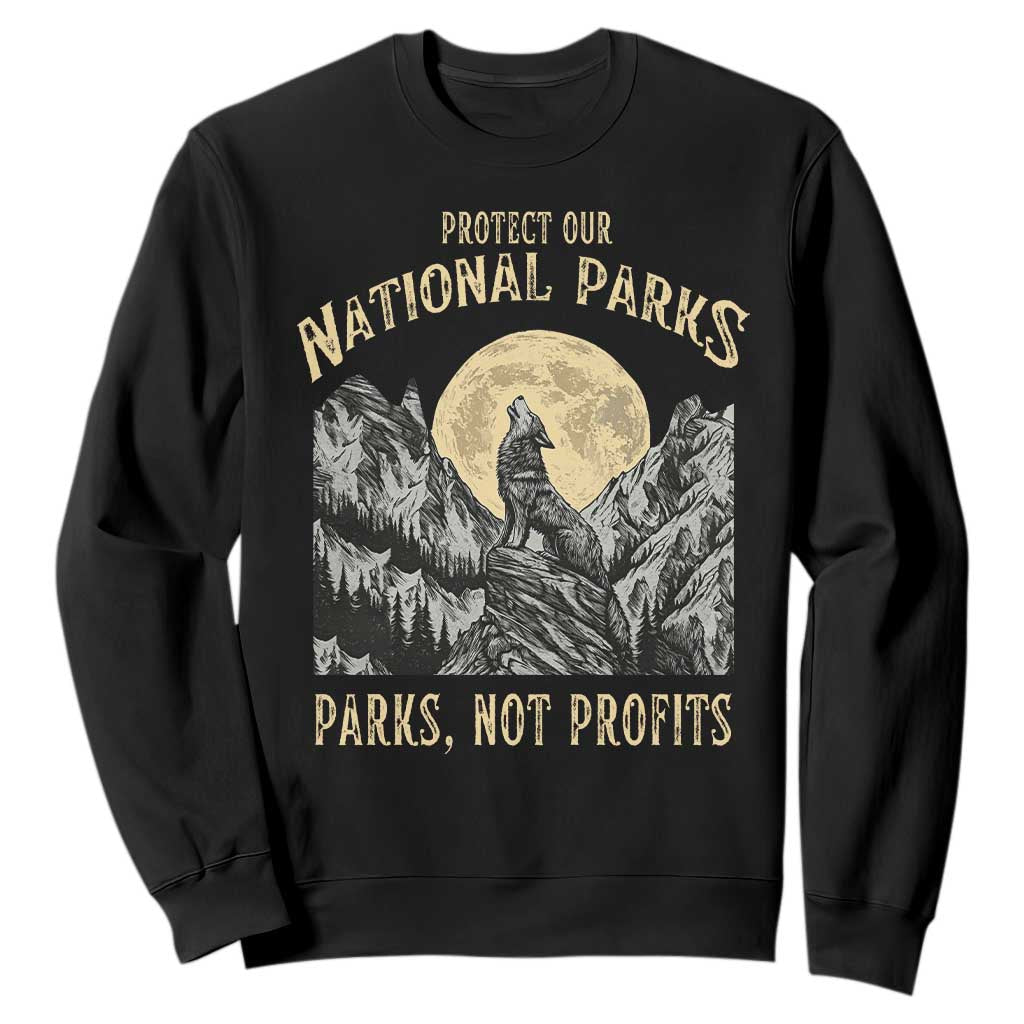 Protect Our National Parks Sweatshirt Parks Not Profits Wolf Retro Graphic TS02 Black Print Your Wear