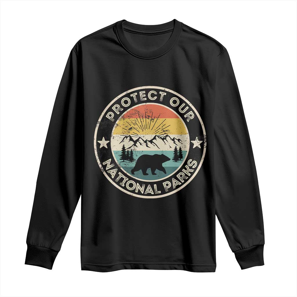 Protect Our National Parks Long Sleeve Shirt Bear Wildlife Retro Mountain Graphic TS02 Black Print Your Wear