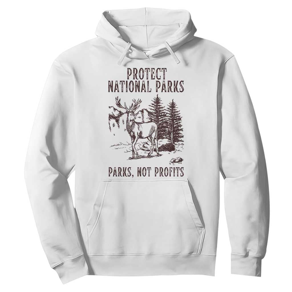 Protect National Parks Hoodie Support Parks Not Profits Deer TS02 White Print Your Wear