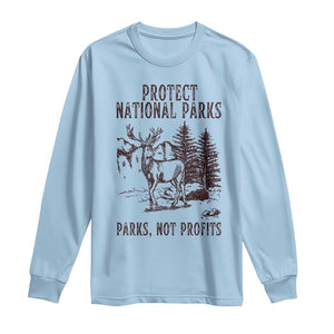 Protect National Parks Long Sleeve Shirt Support Parks Not Profits Deer TS02 Light Blue Print Your Wear