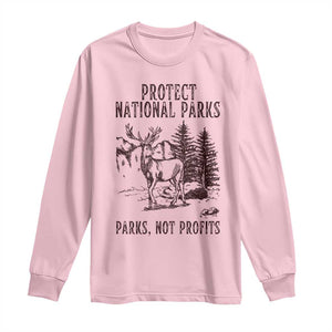 Protect National Parks Long Sleeve Shirt Support Parks Not Profits Deer TS02 Light Pink Print Your Wear