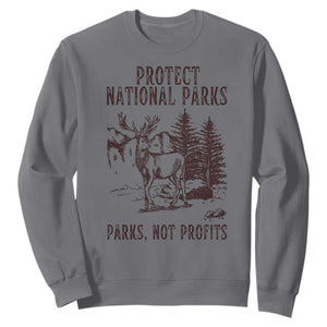 Protect National Parks Sweatshirt Support Parks Not Profits Deer TS02 Charcoal Print Your Wear