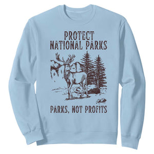 Protect National Parks Sweatshirt Support Parks Not Profits Deer TS02 Light Blue Print Your Wear