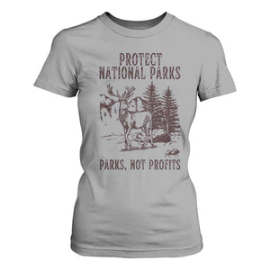 Protect National Parks T Shirt For Women Support Parks Not Profits Deer TS02 Sport Gray Print Your Wear