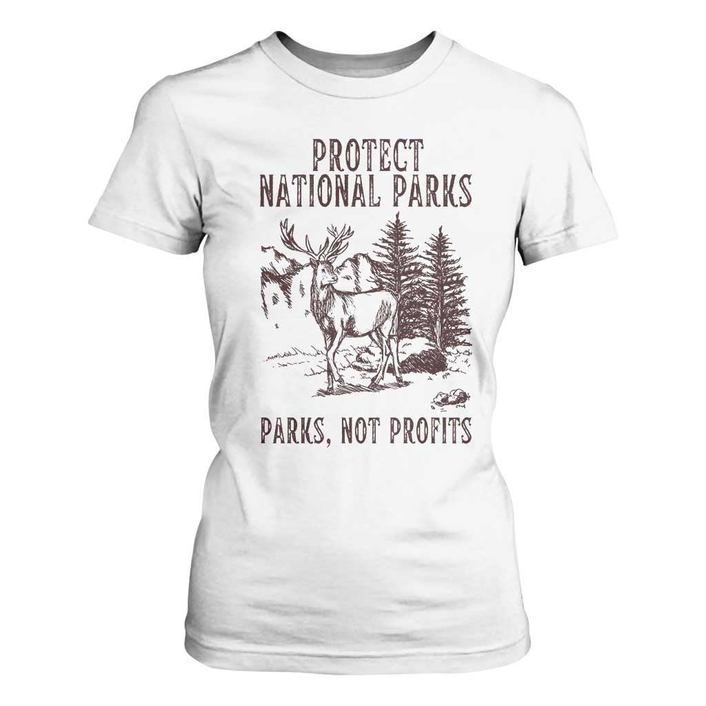 Protect National Parks T Shirt For Women Support Parks Not Profits Deer TS02 White Print Your Wear