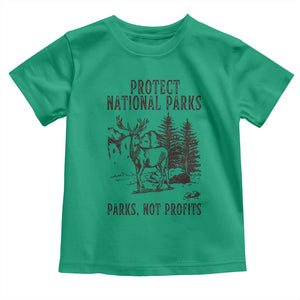 Protect National Parks Toddler T Shirt Support Parks Not Profits Deer TS02 Irish Green Print Your Wear