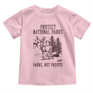 Protect National Parks Toddler T Shirt Support Parks Not Profits Deer TS02 Light Pink Print Your Wear