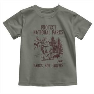 Protect National Parks Toddler T Shirt Support Parks Not Profits Deer TS02 Military Green Print Your Wear