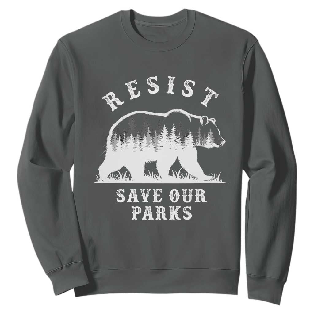 Resist Save Our Parks Sweatshirt Bear US National Parks Wildlife Nature TS02 Dark Heather Print Your Wear