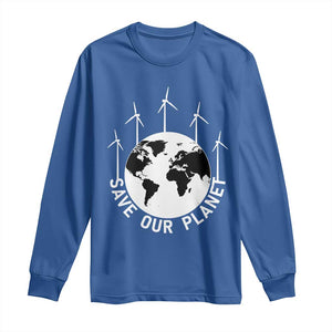 Save Our Planet Long Sleeve Shirt Wind Power Electricity Earth Day 2025 TS02 Royal Blue Print Your Wear