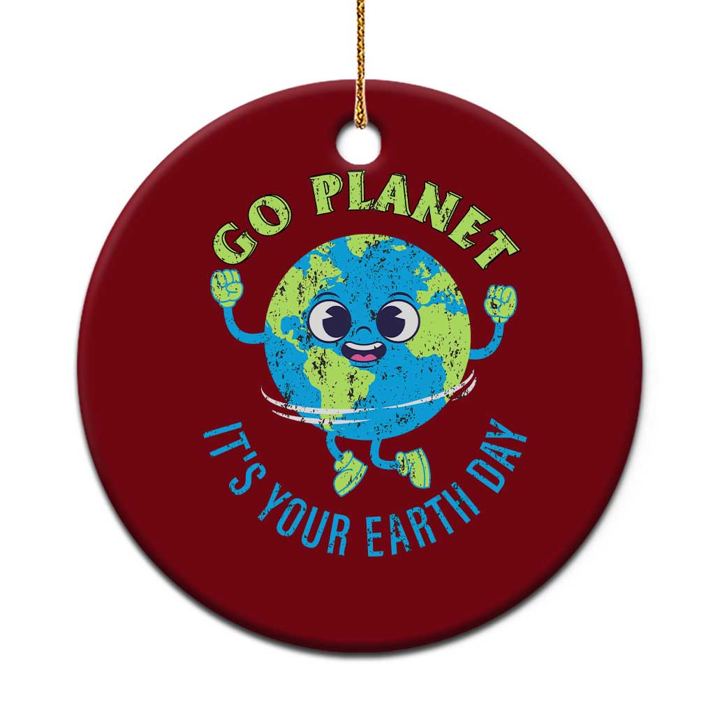 Go Planet It's Your Earth Day Ceramic Ornament TS02 1pc Red Print Your Wear