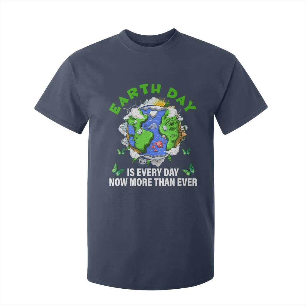 Earth Day Is Every Day T Shirt For Kid Now More Than Ever TS02 Navy Print Your Wear