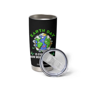 Earth Day Is Every Day Tumbler Cup Now More Than Ever TS02 Print Your Wear
