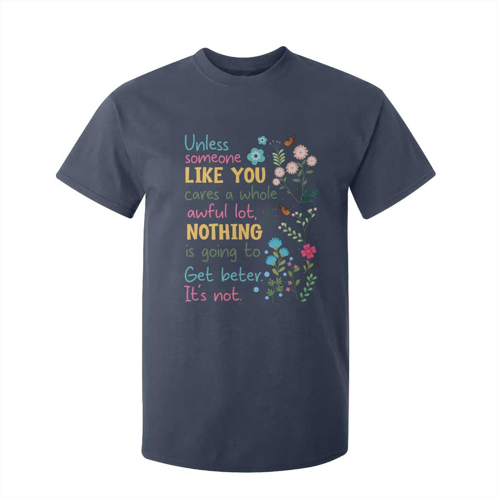 Protect Environment T Shirt For Kid Unless Someone Like You Cares A Whole Awful Lot TS02 Navy Print Your Wear