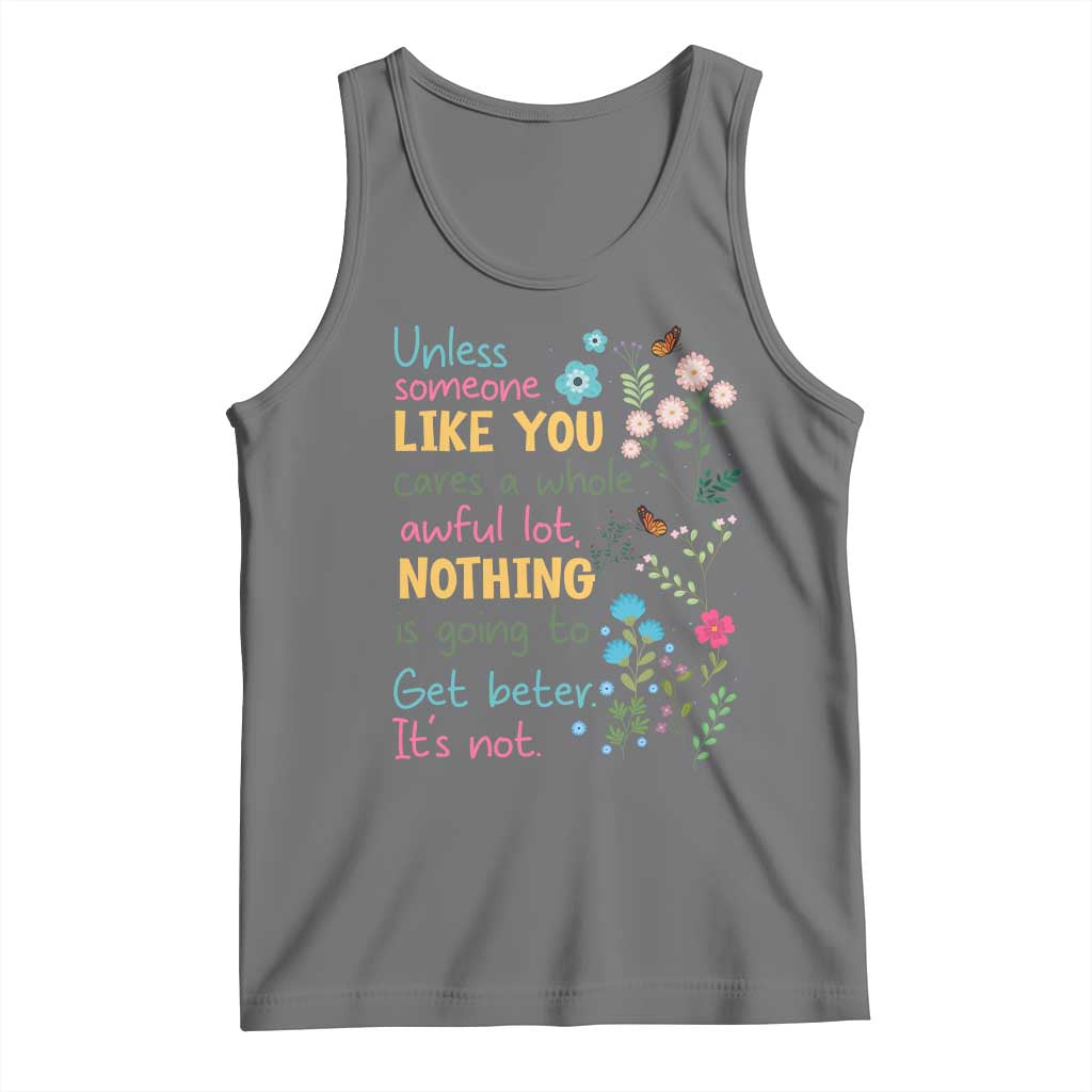 Protect Environment Tank Top Unless Someone Like You Cares A Whole Awful Lot TS02 Black Heather Print Your Wear