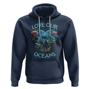 Earth Day Hoodie Love Our Oceans World Ocean Day Earth Day Crisis Environment TS02 Navy Printyourwear