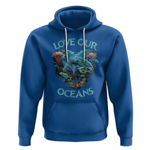 Earth Day Hoodie Love Our Oceans World Ocean Day Earth Day Crisis Environment TS02 Royal Blue Printyourwear