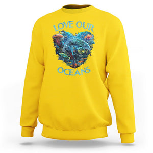 Earth Day Sweatshirt Love Our Oceans World Ocean Day Earth Day Crisis Environment TS02 Daisy Printyourwear