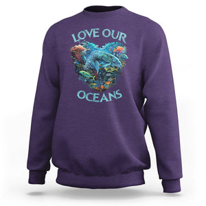 Earth Day Sweatshirt Love Our Oceans World Ocean Day Earth Day Crisis Environment TS02 Purple Printyourwear