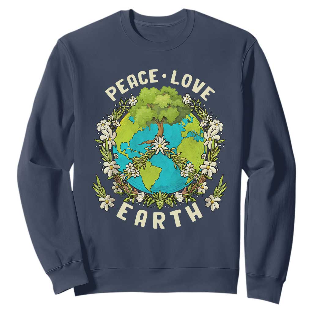 Earth Day Sweatshirt Peace Love Earth Happy Earth Day Plant More Trees Go Planet TS02 Navy Printyourwear