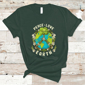 Earth Day T Shirt Peace Love Earth Happy Earth Day Plant More Trees Go Planet TS02 Dark Forest Green Printyourwear