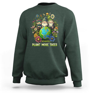 Earth Day Sweatshirt Plant More Trees Go Green Go Planet Happy Earth Day Gnomes TS02 Dark Forest Green Printyourwear