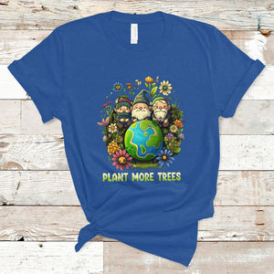 Earth Day T Shirt Plant More Trees Go Green Go Planet Happy Earth Day Gnomes TS02 Royal Blue Printyourwear