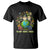 Earth Day T Shirt Plant More Trees Go Green Go Planet Happy Earth Day Gnomes TS02 Black Printyourwear