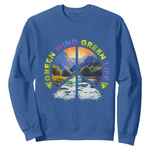 Peace Love Earth Day Sweatshirt Green Mind Green Life Go Planet Nature TS02 Royal Blue Printyourwear