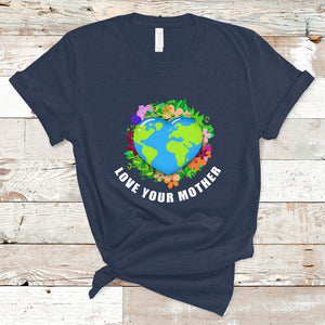 Earth Day T Shirt Love Your Mother Go Planet Go Green Earth Heart TS02 Navy Printyourwear