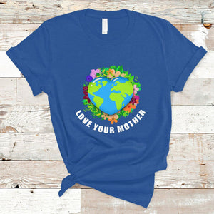 Earth Day T Shirt Love Your Mother Go Planet Go Green Earth Heart TS02 Royal Blue Printyourwear