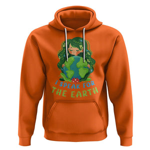 Earth Day Hoodie I Speak For The Earth Love Your Mother Go Green TS02 Orange Printyourwear