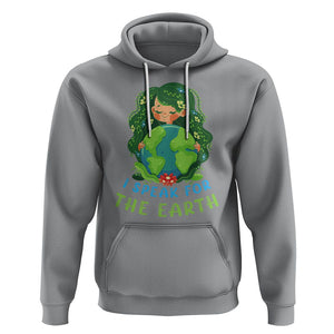 Earth Day Hoodie I Speak For The Earth Love Your Mother Go Green TS02 Sport Gray Printyourwear