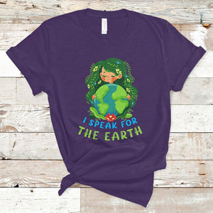 Earth Day T Shirt I Speak For The Earth Love Your Mother Go Green TS02 Purple Printyourwear